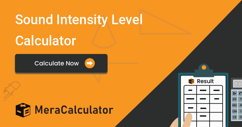 Sound Intensity Level Calculator Decibel Calculator 2456